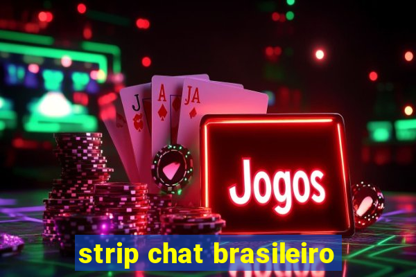 strip chat brasileiro